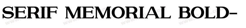 Serif Memorial Bold字体转换 Serif Memorial Bold字体转换